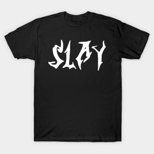 slay T-Shirt